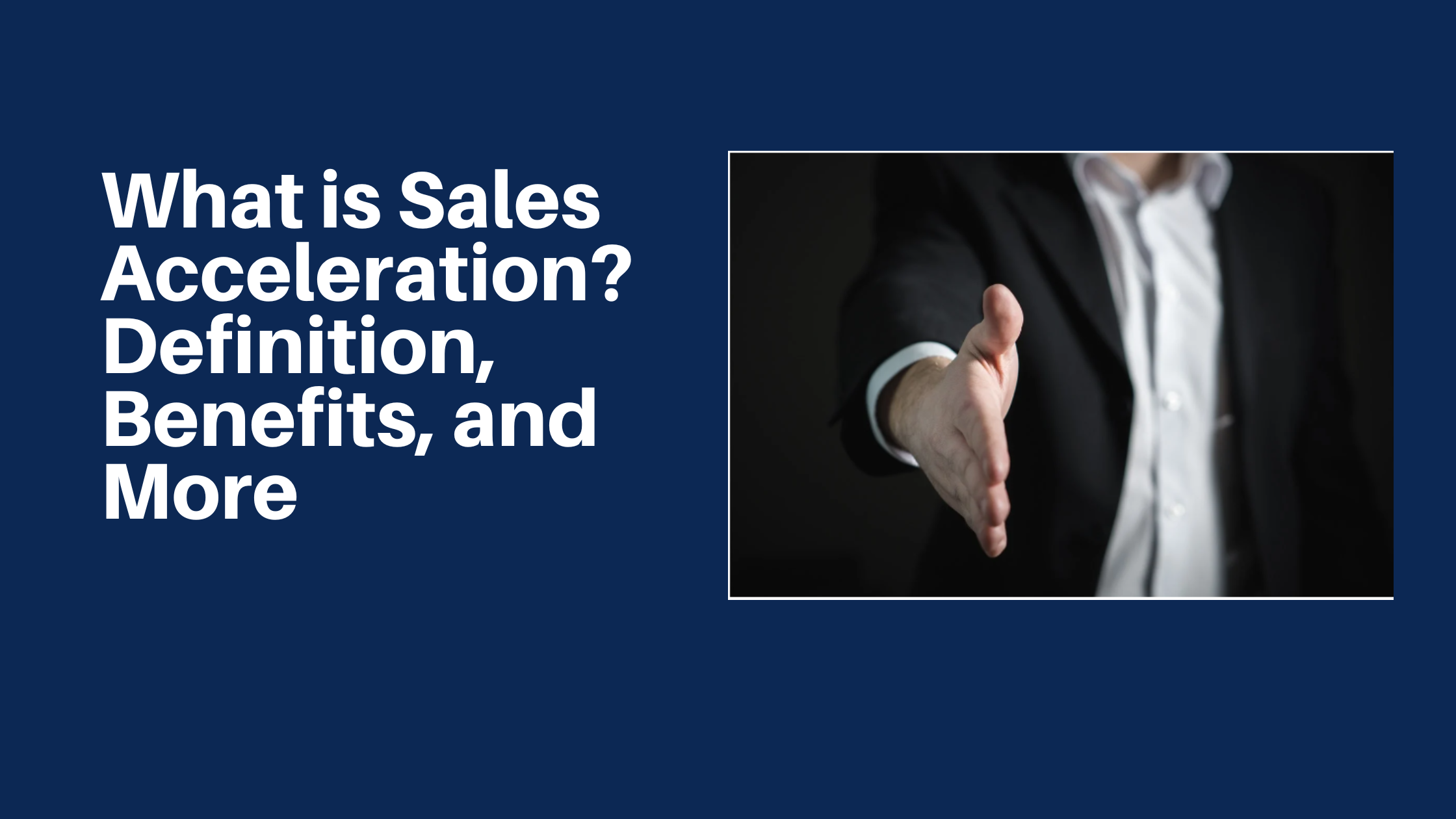 what-is-sales-acceleration-definition-benefits-and-more